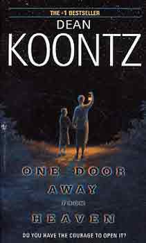 Dean R. Koontz - One door away from heaven