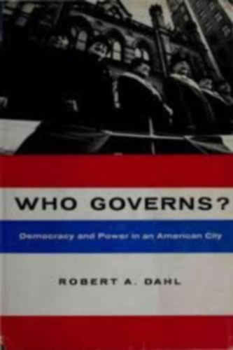 Who Governs?: Democracy and Power in an American City