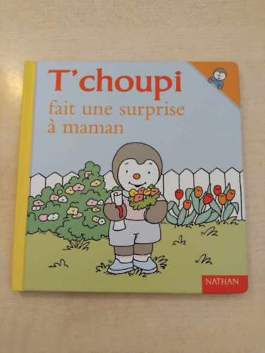 Thierry Courtin  (Illustrator) - T'choupi fait une surprise a maman