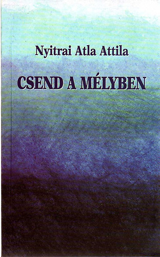 Csend a mlyben