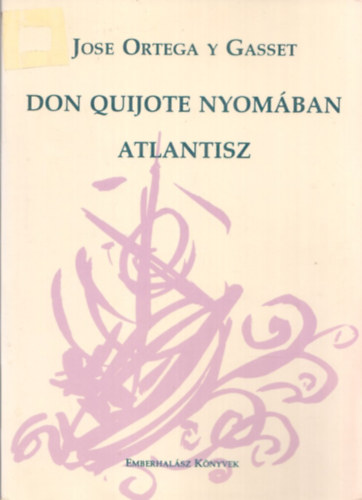 Don Quijote nyomban - Atlantisz