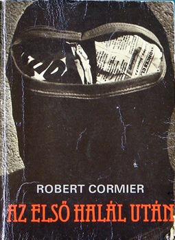 Robert Cormier - Az els hall utn