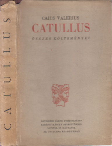 Caius Valerius Catullus sszes kltemnyei (magyar-latin) - Ktnyelv klasszikusok