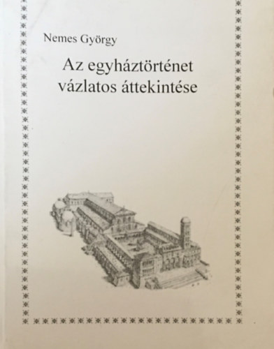 Az egyhztrtnet vzlatos ttekintse