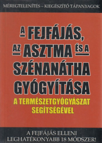 A fejfjs, az asztma s a sznantha gygytsa a termszetgygyszat segtsgvel