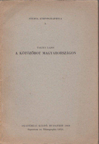 Takcs Lajos - A ktzbot Magyarorszgon (A Magyar Nprajzi Trsasg fzetei)