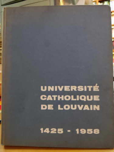 Universit Catholique de Louvain 1425-1958