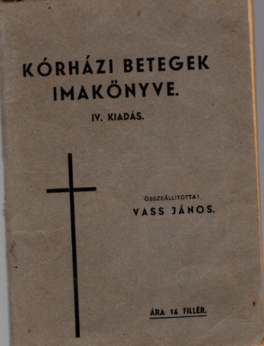 K�rh�zi betegek imak�nyve
