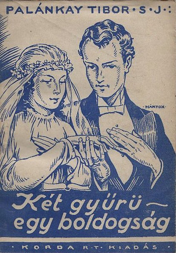 Pal�nkay Tibor - K�t gy�r� egy boldogs�g