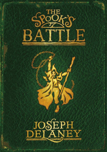 Joseph Delaney - The Spook's Battle