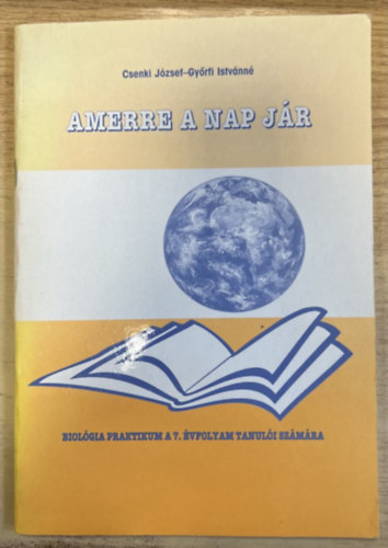 Amerre a Nap jr - Biolgia praktikum a 7. vfolyam szmra