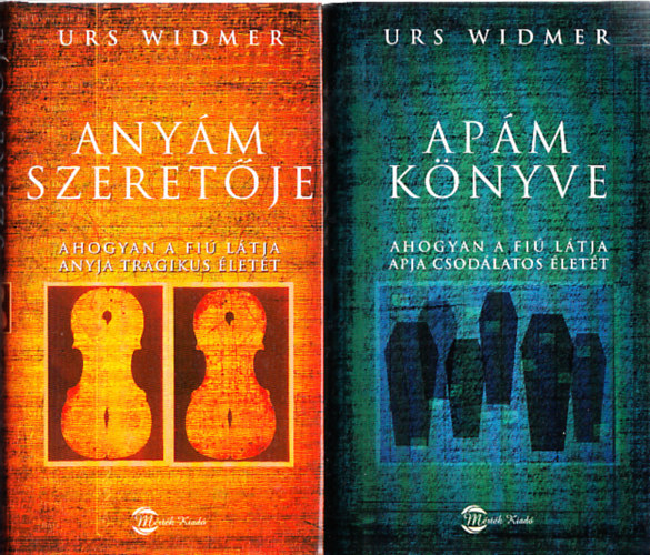 Urs Widmer knyvek (2db.) : Apm knyve + Anym szeretje