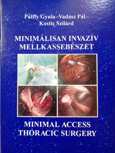 Minim�lisan invaz�v mellkasseb�szet - Minimal Access Thoracic Surgery - dedik�lt