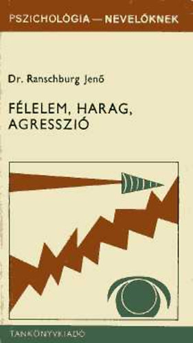 Dr. Ranschburg Jen - Flelem, harag, agresszi