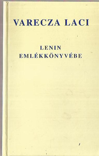 Lenin eml�kk�nyv�be - Eposz p�z�ban �s versben - Dedik�lt - Sz�mozott (no.:0011.)