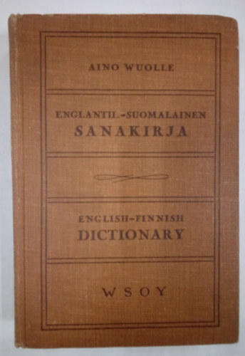 Englantil-suomalainen sanakirja - English - Finnish Dictionary / Angol-finn sztr /