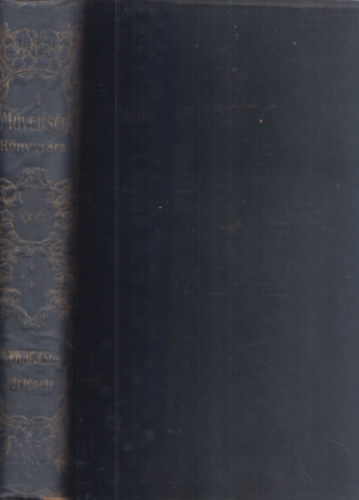 A m�velts�g k�nyvt�ra: Magyarorsz�g t�rt�nete