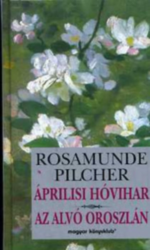 �prilisi h�vihar, Az alv� oroszl�n - Rosamunde Pilcher