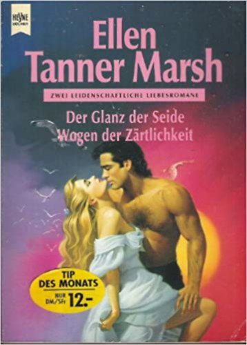 Ellen Tanner Marsh - Der Glanz der Seide'; 'Wogen der Z�rtlichkeit