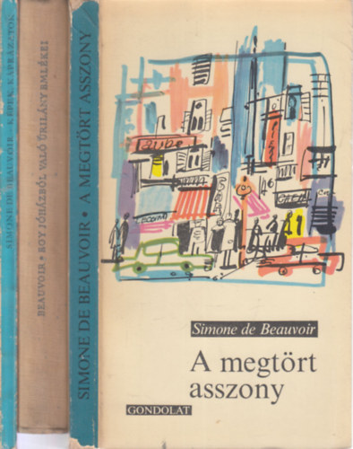 3 db. Beauvoir ktet (A megtrt asszony - Egy jhzbl val rilny emlkei - Kpek, kprzatok)