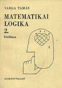 Matematikai logika 2. kezd�knek