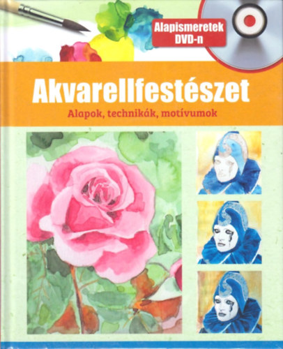 Akvarellfestszet (Alapok, technikk, motvumok)