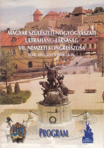 Magyar Sz�l�szeti-N�gy�gy�szati Ultrahang T�rsas�g VII. Nemzeti Kongresszusa