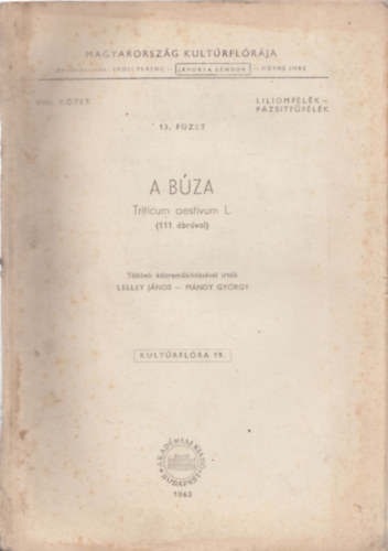 A bza (Triticum aestivum L. 111 brval) - Magyarorszg kultrflrja VIII. ktet 13. fzet - Liliomflk - Pzsitfflk