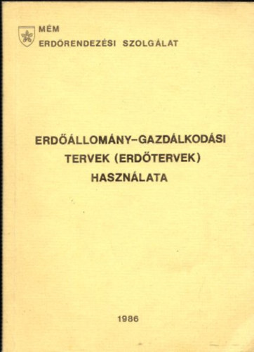 tmutat az erdllomny-gazdlkods tervek (erdtervek) ksztshez