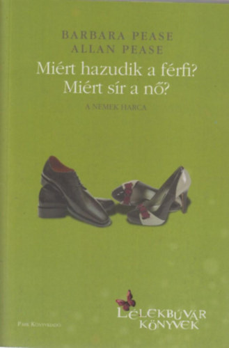 Mi�rt hazudik a f�rfi? Mi�rt s�r a n�?