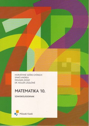 Horvthn Sz. Gy.; Sink A.; Molnr J.; Koller - Matematika 10. szakiskolsoknak