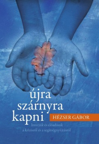 �jra sz�rnyra kapni