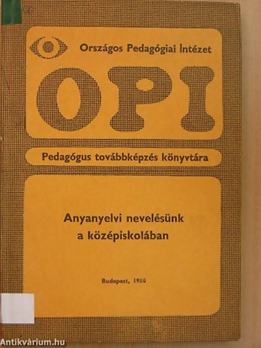 Anyanyelvi nevel�s�nk a k�z�piskol�ban