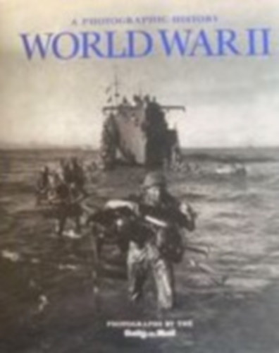 A Photographic History World War II