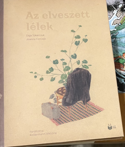 Joanna Concejo Olga Tokarczuk - Az elveszett l�lek