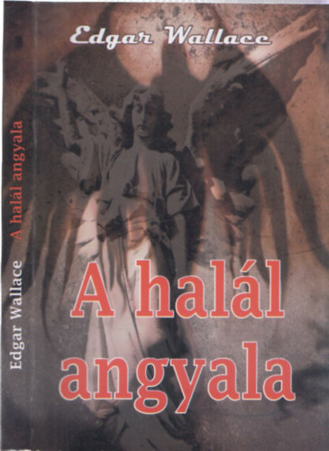 Edgar Wallace - A hall angyala