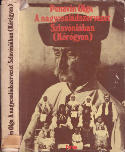 A nagycsaldszervezet Szlavniban (Krgyon)