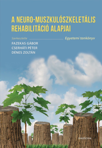 A neuro-muszkul�szkelet�lis rehabilit�ci� alapjai