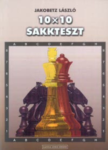 Jakobetz Lszl - 10 x 10 sakkteszt