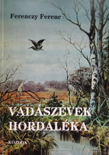 Ferenczy Ferenc - Vadszvek hordalka