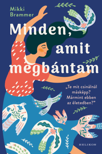 Minden, amit megbntam