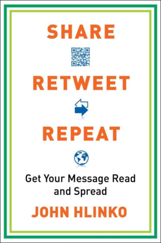 Share, Retweet, Repeat: Get Your Message Read and Spread