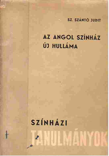 Az angol sz�nh�z �j hull�ma (Sz�nh�zi tanulm�nyok)