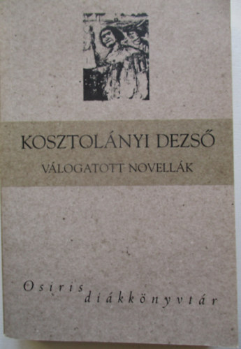 Kosztol�nyi Dezs� - V�logatott versek