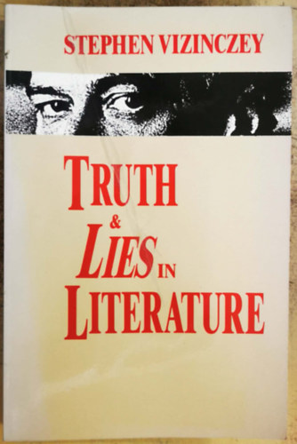 Stephen Vizinczey - Truth and Lies in Literature
