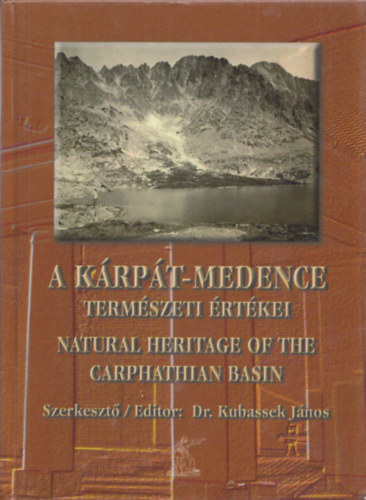A Krpt-medence termszeti rtkei - Natural heritage of the Carpathian Basin (dediklt)