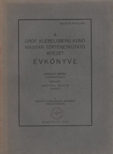 A Grf Klebelsberg Kuno Magyar Trtnetkutat Intzet vknyve 4. vf. (1934.)