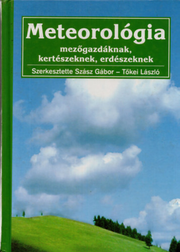 Meteorolgia mezgazdknak, kertszeknek, erdszeknek