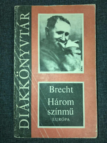 Nemes Nagy gnes  Bertold Brecht (ford.), Garai Gbor (ford.) - Brecht: Hrom sznm (Kurzsi mama s gyermekei / A szecsuni jllek / A kaukzusi krtakr) - Dikknyvtr; Nemes Nagy gnes s Garai Gbor fordtsban