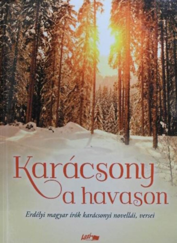 Karcsony a havason - Erdlyi magyar rk karcsonyi novelli, versei